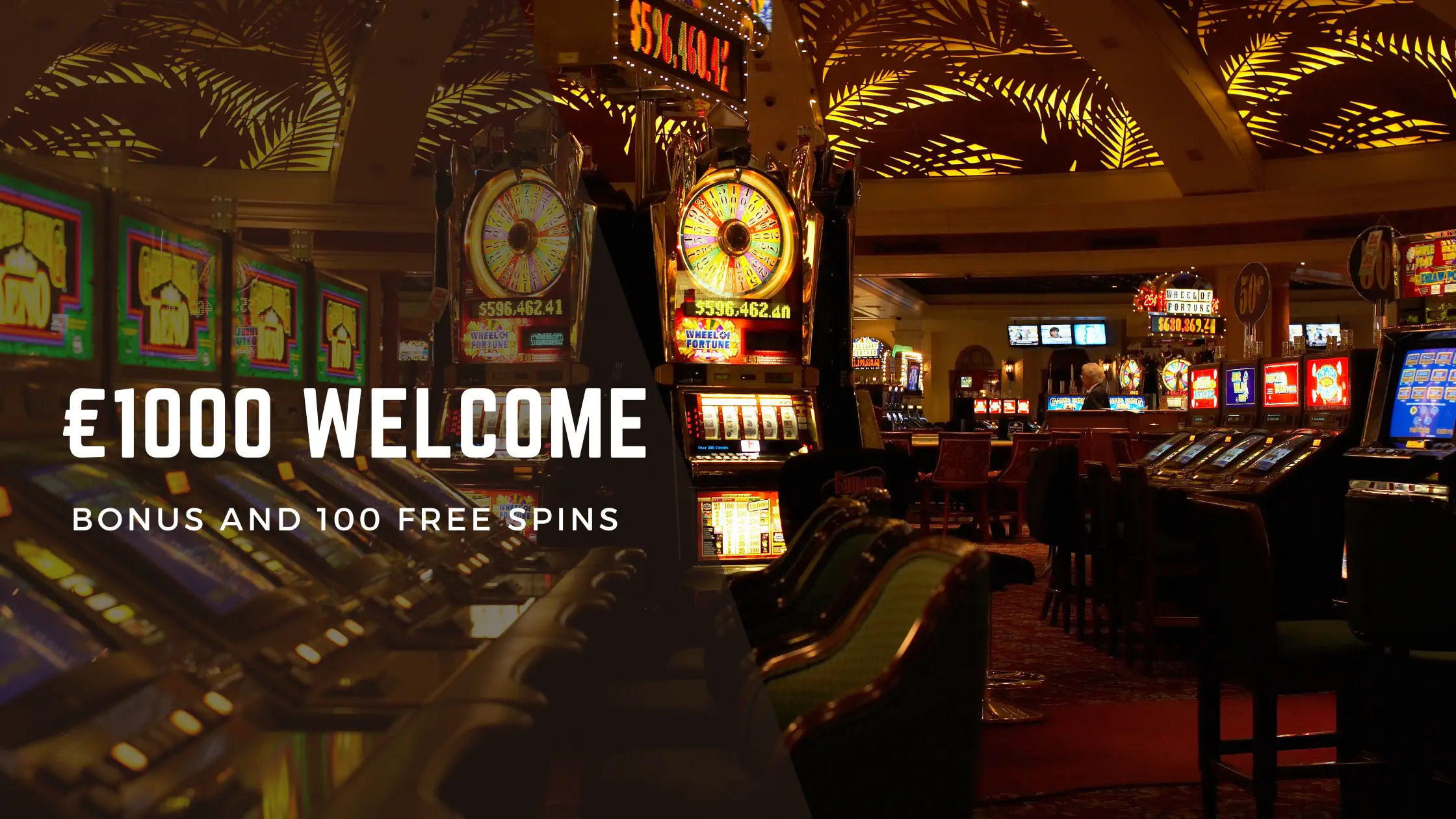 €1000 Welcome Bonus and 100 Free Spins